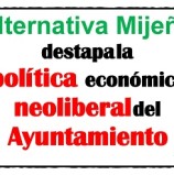 Alternativa Mijeña destapa la política económica neoliberal del Ayuntamiento