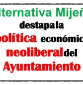 Alternativa Mijeña destapa la política económica neoliberal del Ayuntamiento